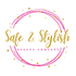 Safe & Stylish